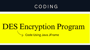 DES-Encryption-Program-Code-Using-Java-JFrame Code Snippets