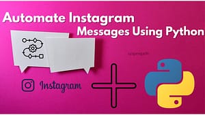 Automate-Instagram-Messages-Using-Python Code Snippets